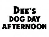 Dee's Dog Day Afternoon