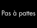 Pas à pattes