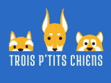 Trois P'tits Chiens