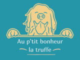 Au p'tit bonheur la truffe