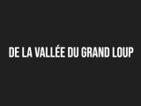 De la Vallée du Grand Loup