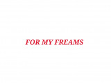 For My Dreams