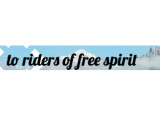 To Riders Of Free Spirit