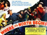 L'affiche du film « Where the North begins »