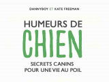 « Humeur de chien, secrets canins pour une vie au poil » (Kate Freeman, 2020)