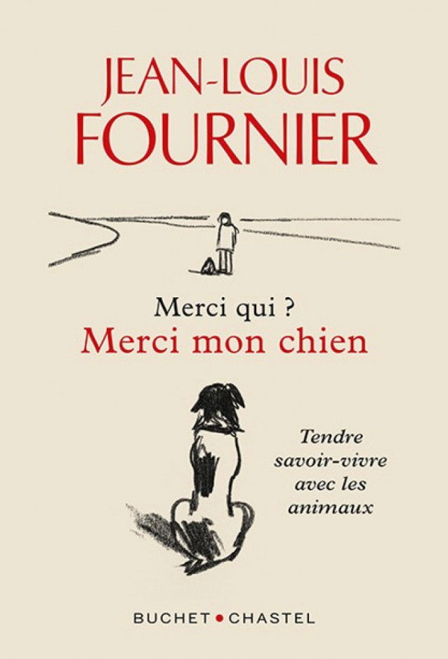 Merci qui ? Merci mon chien de Jean-Louis Fournier