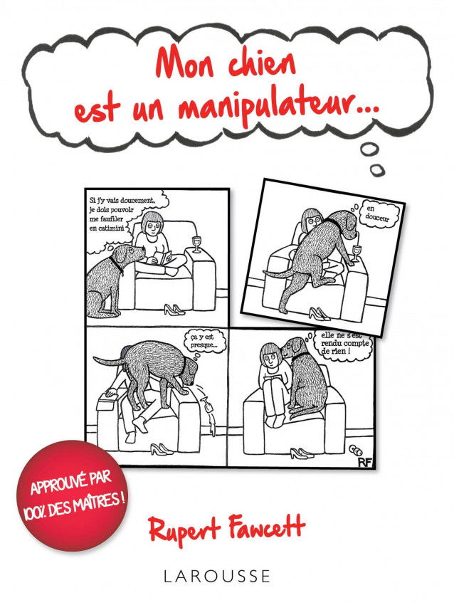 Mon chien est un manipulateur de Rupert Fawcett