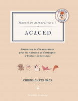 La couverture d'un manuel pour préparer l'ACACED (Attestation de Connaissance relative aux activités liées aux Animaux de Compagnie d’Espèces Domestiques)