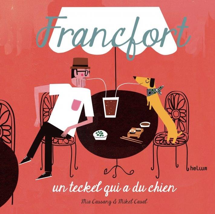 Couverture du livre "Francfort, un Teckel qui a du chien" est un livre pour enfants écrit par Mia Cassany