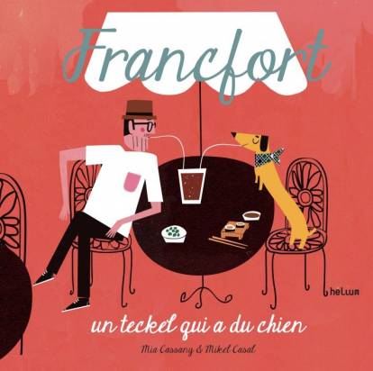 Couverture du livre pour enfants « Francfort, un Teckel qui a du chien » écrit par Mia Cassany et Mikel Casal